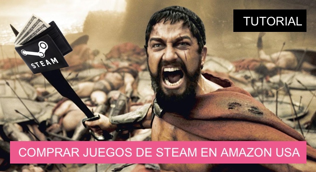 Tutorial comprar juegos Steam en Amazon USA