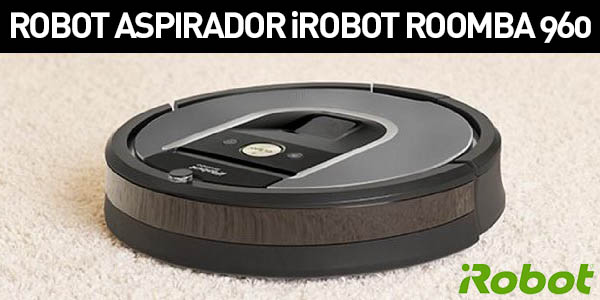 Robot aspirador iRobot Roomba 960