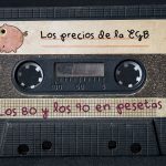 Los precios de la EGB, los 80 y los 90 en pesetas