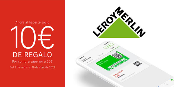 10€ de regalo para socios de Leroy Merlin