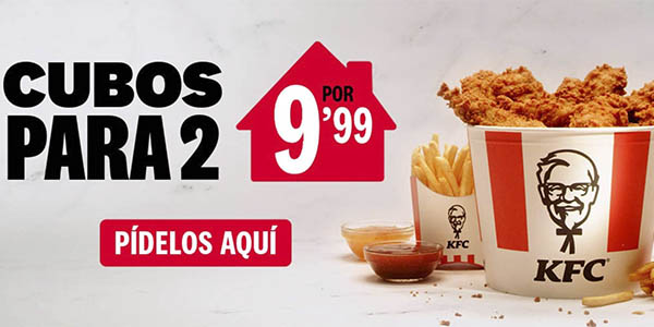 Chollo Cubos KFC para 2 personas por sólo 9,99€ (promo 2023)