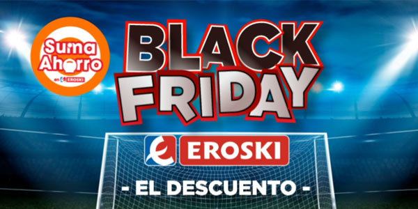 Black Friday en Eroski