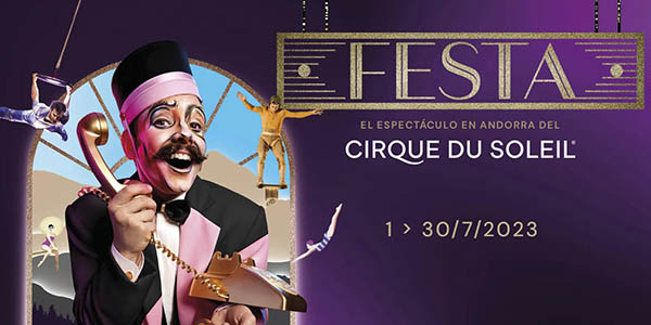 Cirque du Soleil escapada barata Andorra