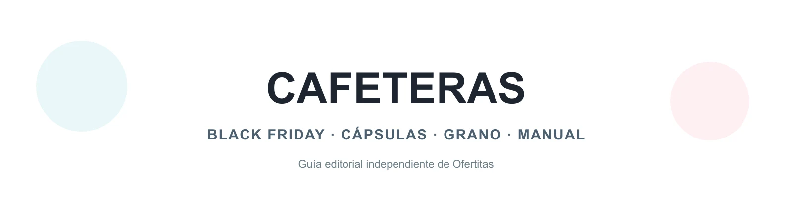 Cabecera editorial de cafeteras para Black Friday