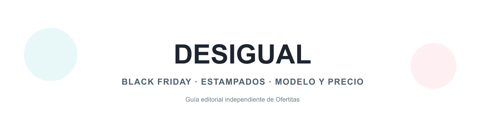 Guía editorial de Desigual en Black Friday