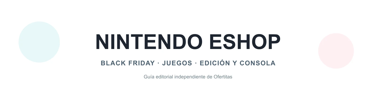 Guía editorial de Nintendo eShop en Black Friday