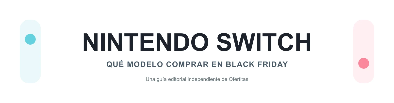 Nintendo Switch en Black Friday: guía de compra de Switch 2, OLED y Lite