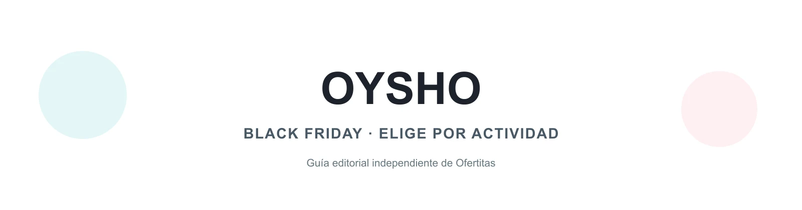 Guía de Oysho en Black Friday con ropa deportiva y criterios de elección