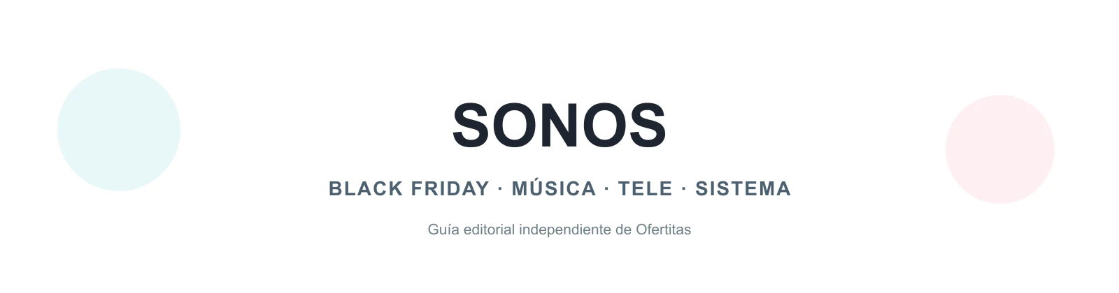 Sonos para música y cine en casa en Black Friday
