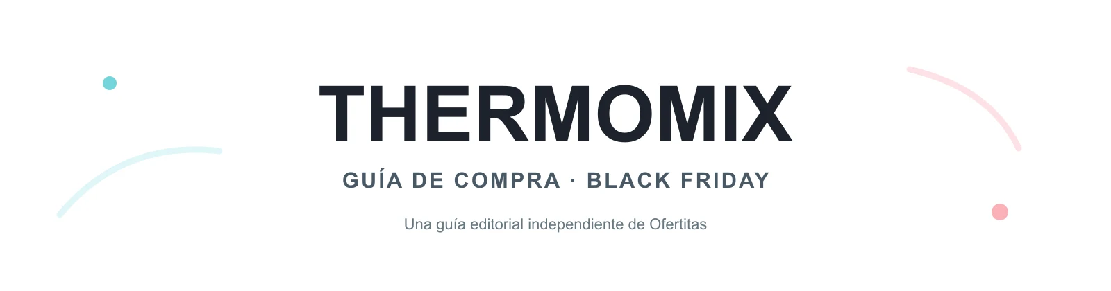 Thermomix en Black Friday: guía de compra independiente