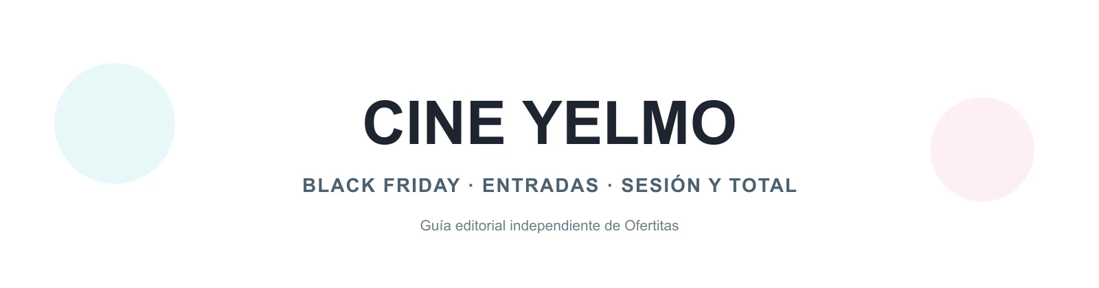 Guía editorial de Yelmo Cines en Black Friday