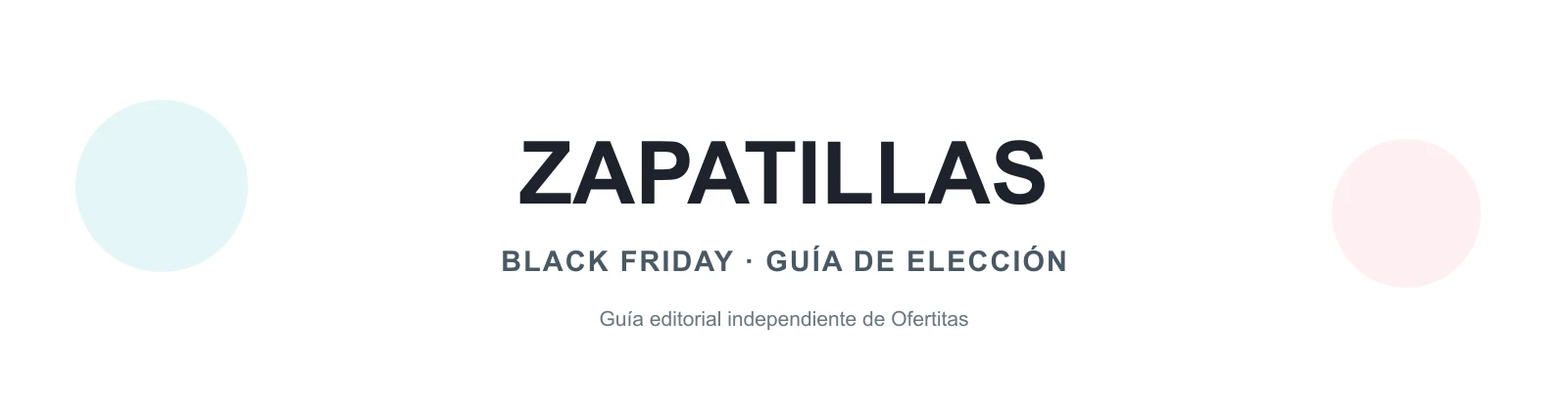 Zapatillas en Black Friday: guía de compra de Ofertitas