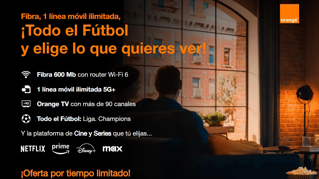Orange Fibra, 1 línea móvil ilimitada, Todo el Fútbol y una plataforma (Netflix, Prime, Disney o Max) por 53€
