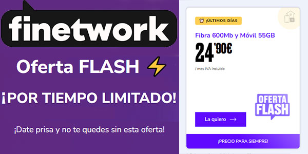 Oferta Flash Finetwork Fibra 600 + móvil con 55GB