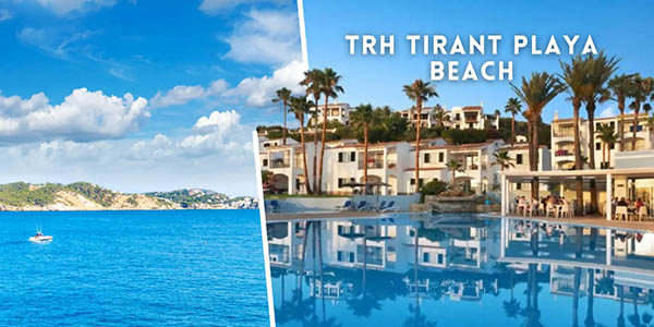 Menorca vacaciones Hotel TRH Tirant oferta